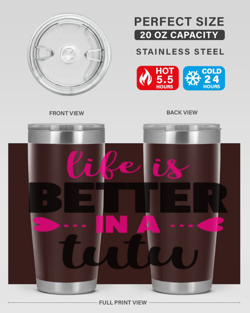 life is better in a tutu 58#- ballet- Tumbler