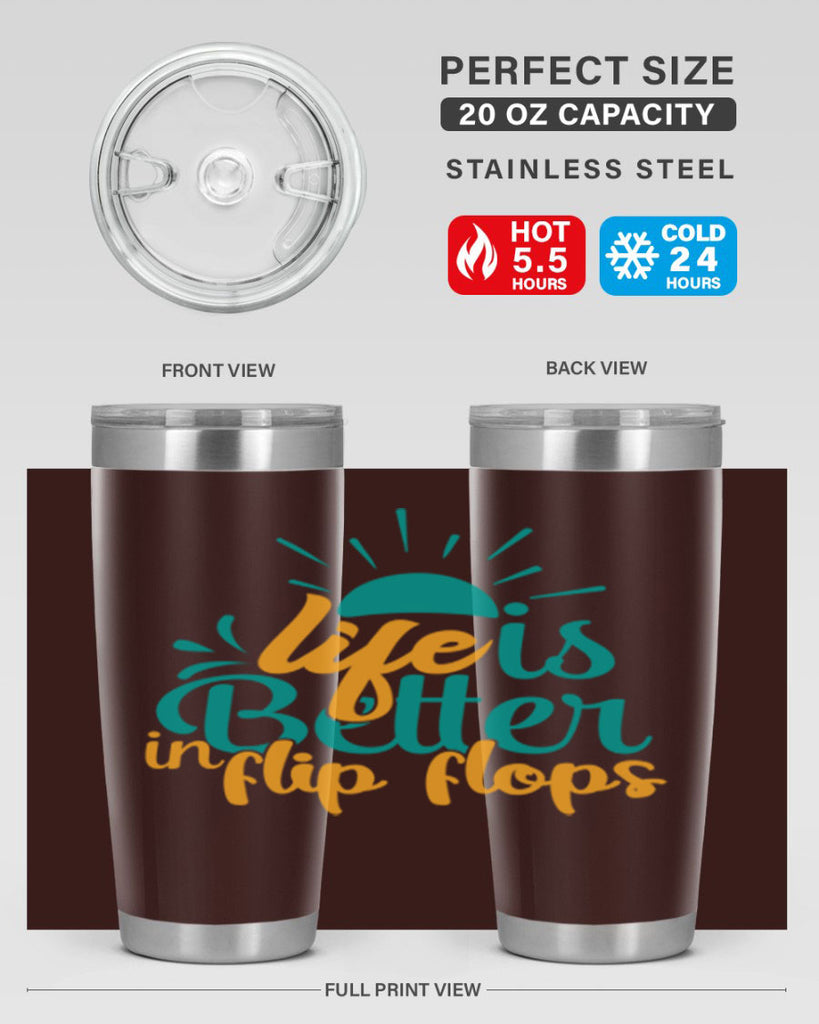 life is better in flip flops Style 90#- summer- Tumbler