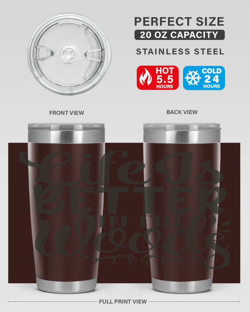 life is better in the woods 5#- hunting- Tumbler