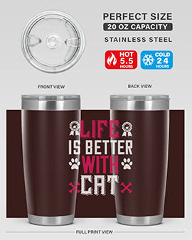 life is better with cat Style 65#- cat- Tumbler
