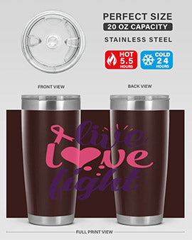 live love fight Style 8#- breast cancer- Tumbler
