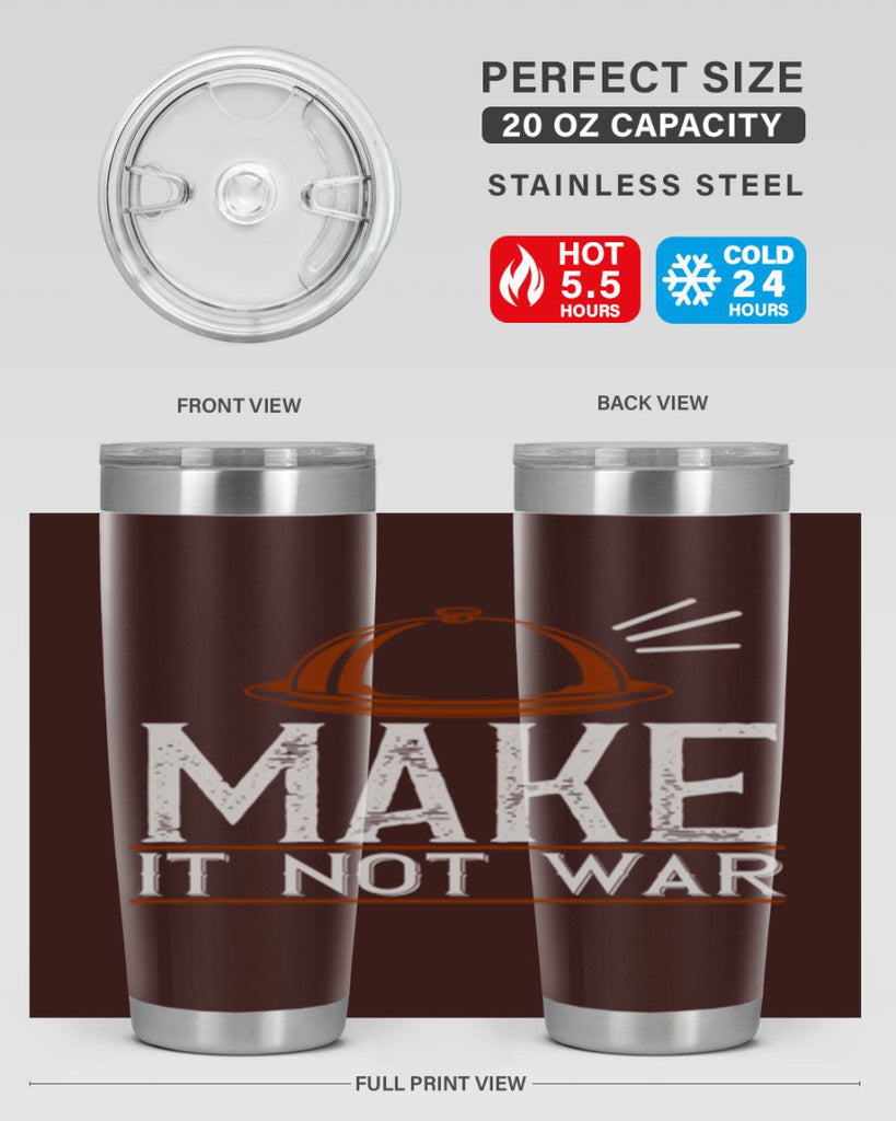make it not war 16#- cooking- Tumbler