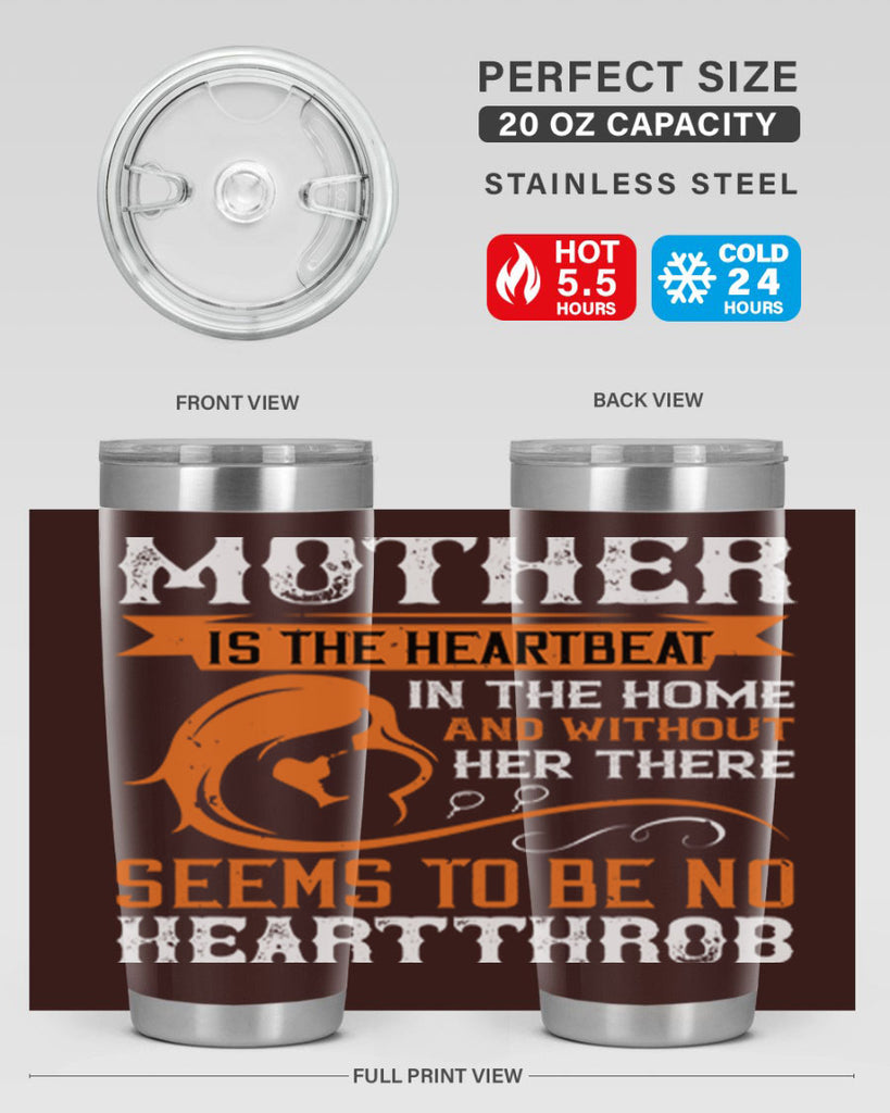 mother is the heartbeat 65#- mothers day- Tumbler