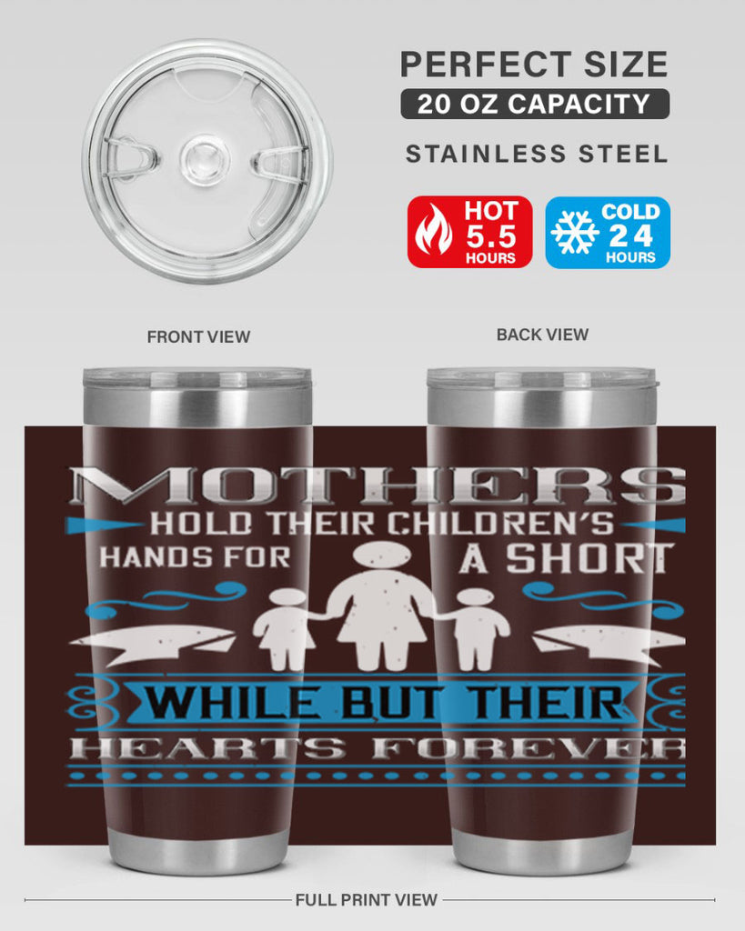 mothers hold their children’s 49#- mothers day- Tumbler