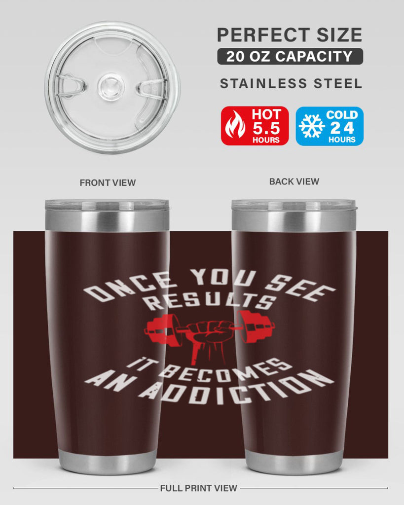once you see besults it becomes and addiction 77#- gym- Tumbler