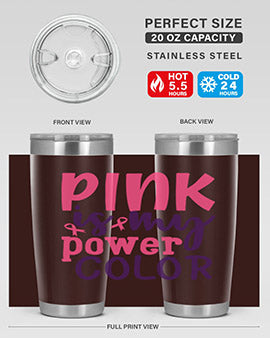 pink is my power color Style 5#- breast cancer- Tumbler