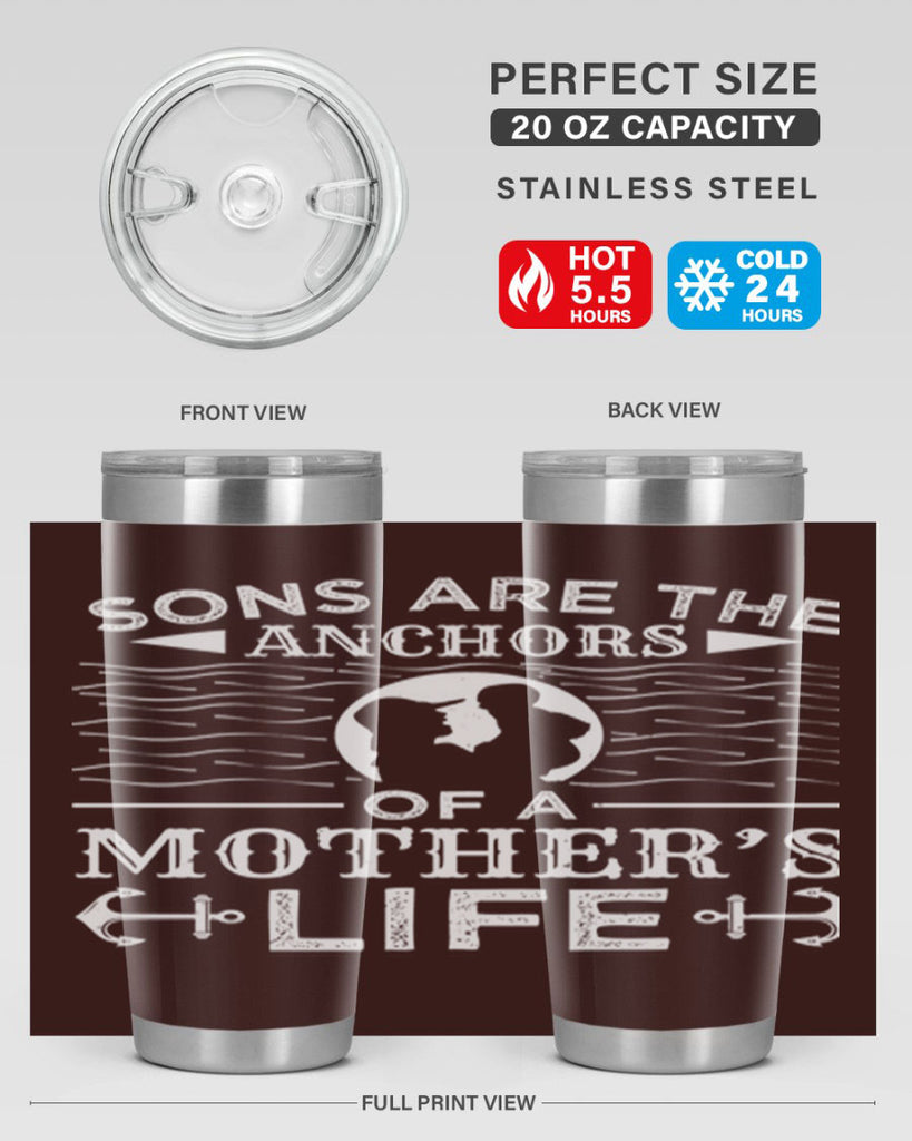 sons are the anchors of a mothers life 30#- mothers day- Tumbler