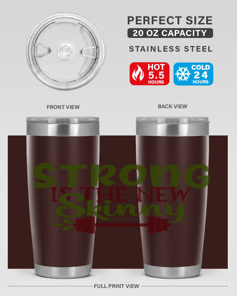 strong is the new skinny 12#- gym- Tumbler