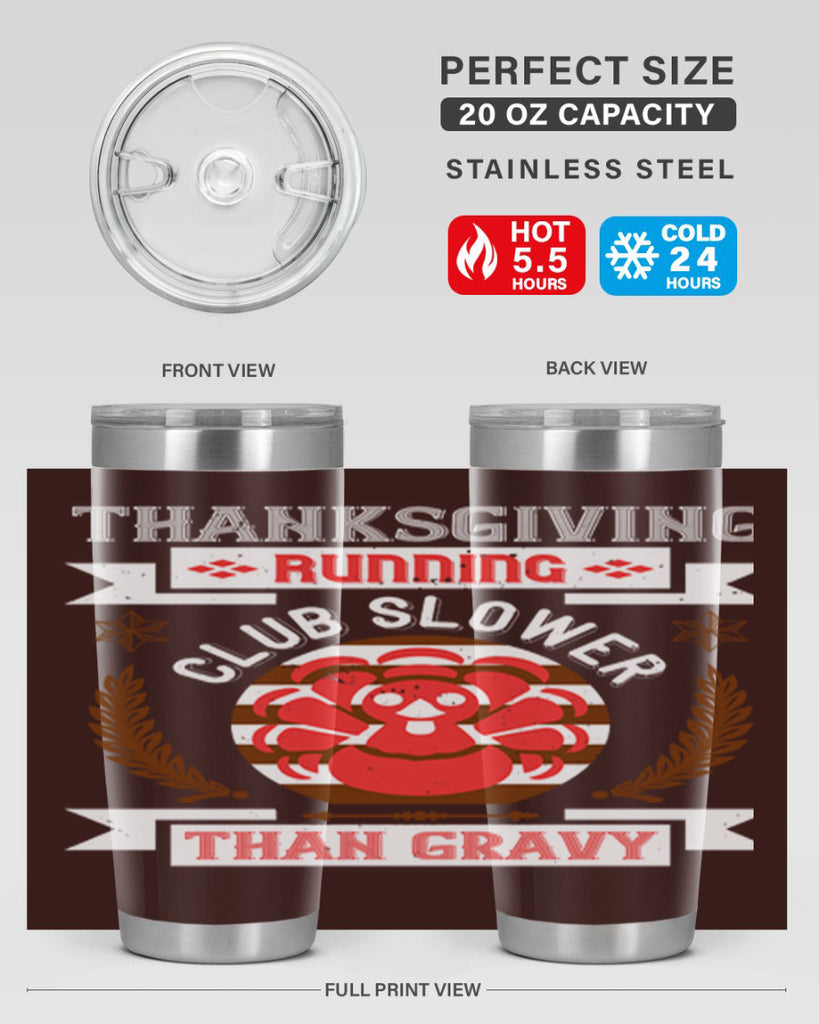 thanksgiving running club slowea than gravy 10#- thanksgiving- Tumbler
