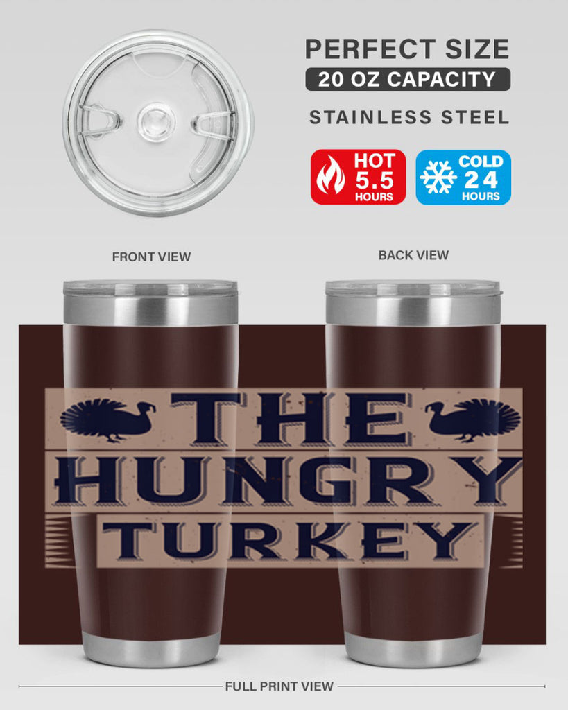 the hungry turkey 3#- thanksgiving- Tumbler