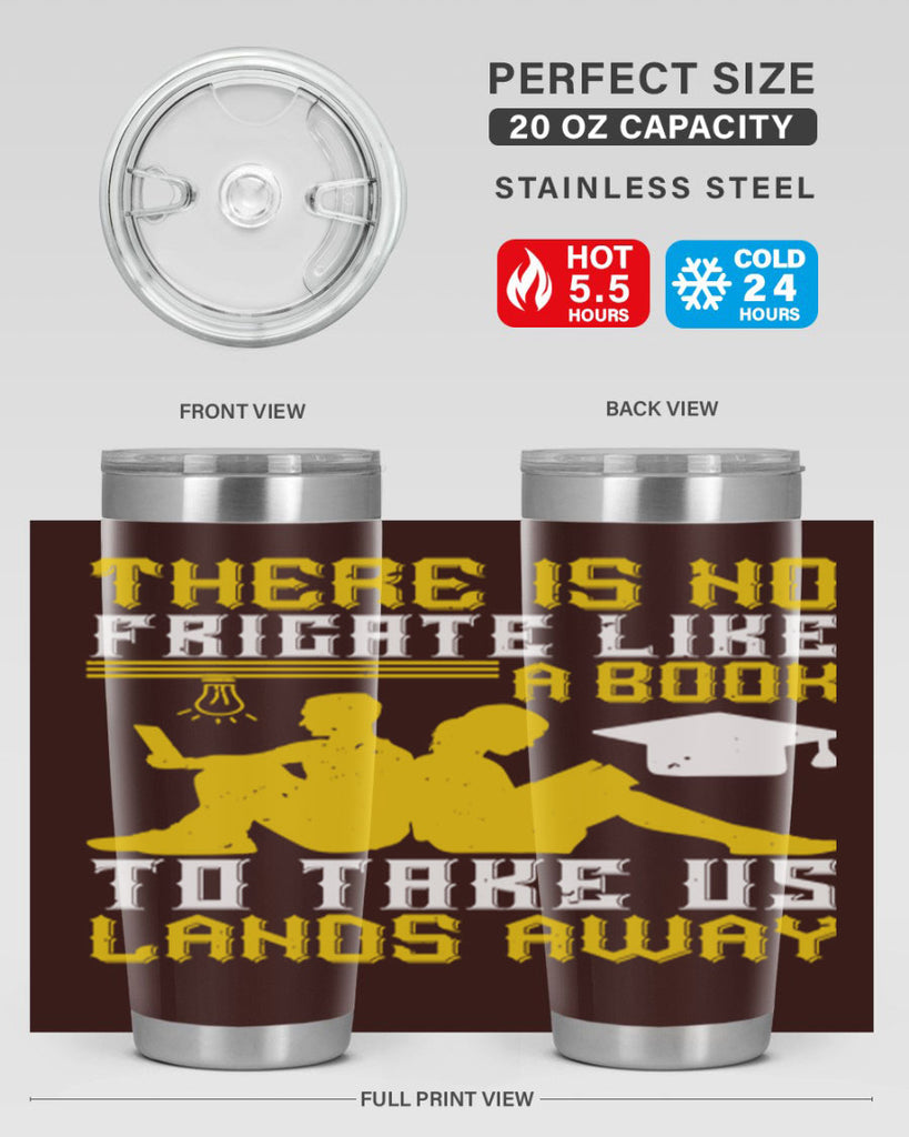 there is no frigate like a book to take us lands away 7#- reading- Tumbler