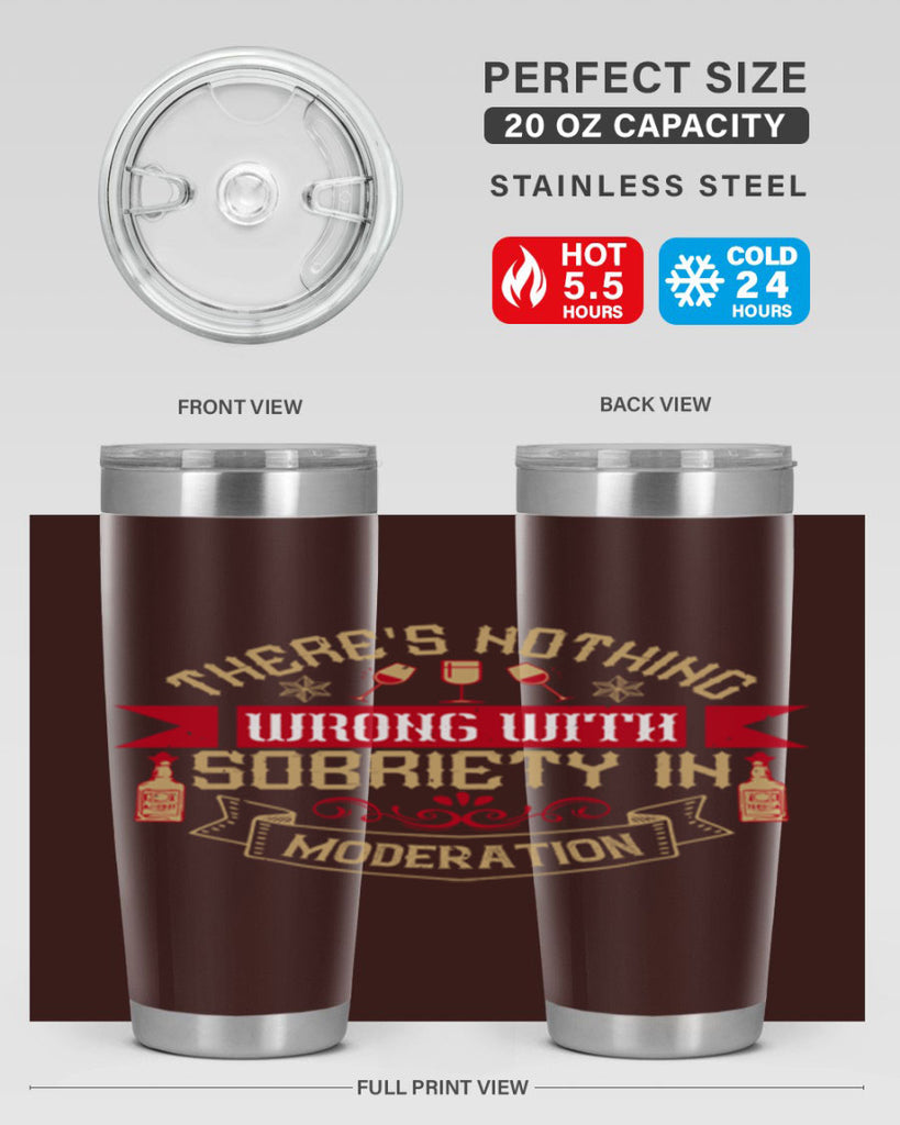 theres nothing wrong with sobriety in moderation 25#- drinking- Tumbler