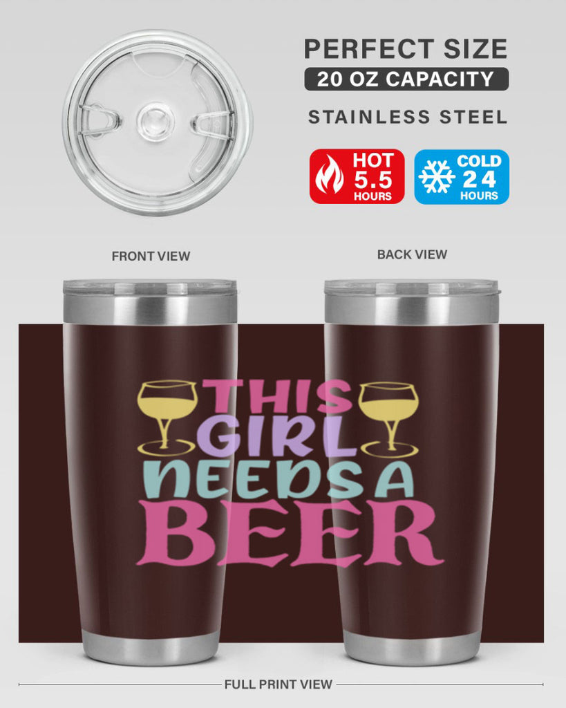 this girl needs a beer 120#- beer- Tumbler
