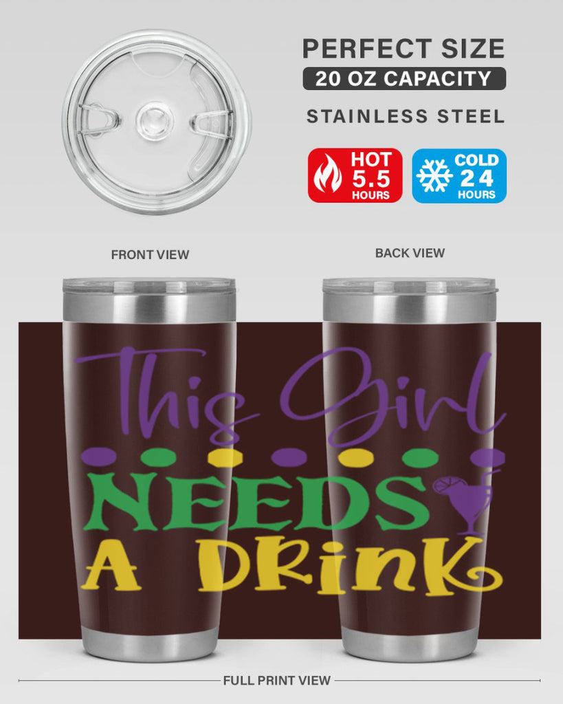 this girl needs a drink 74#- mardi gras- Tumbler
