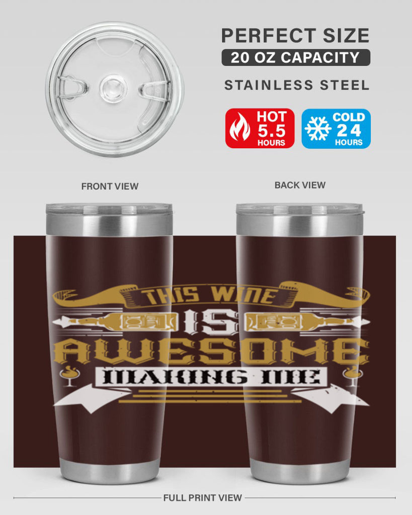 this wine is awesome making me 22#- drinking- Tumbler