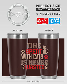 time spend with cat is never wasted Style 121#- cat- Tumbler