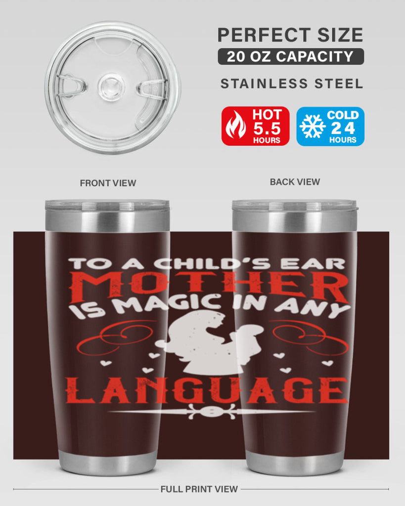 to a child’s ear ‘mother’ is magic in any language 34#- mom- Tumbler