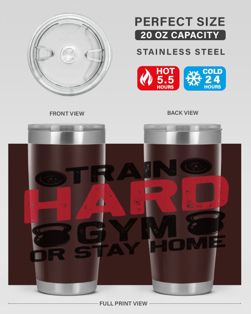 train hard gym or stay home 2#- gym- Tumbler
