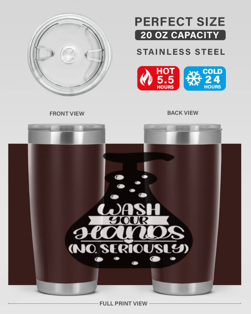 wash your hands no seriously 8#- bathroom- Tumbler