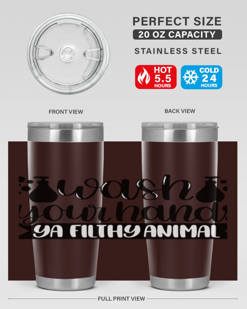 wash your hands ya filthy animal 7#- bathroom- Tumbler