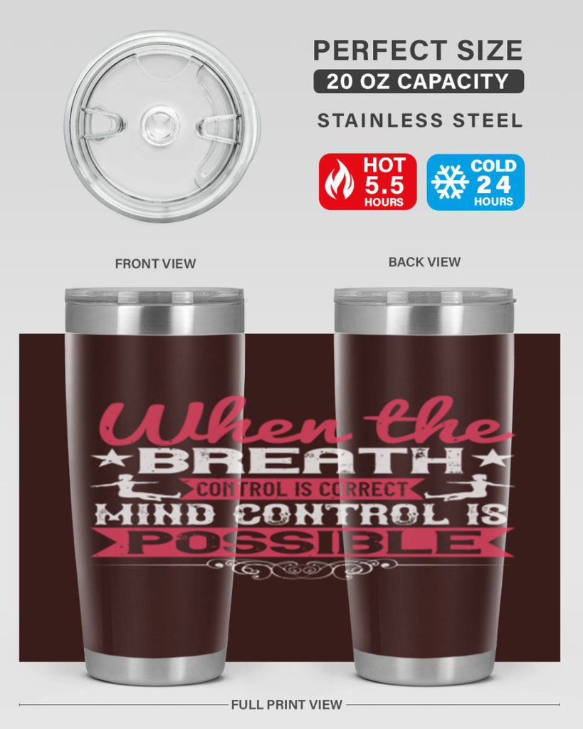 when the breath control is correct mind control is possible 40#- yoga- Tumbler