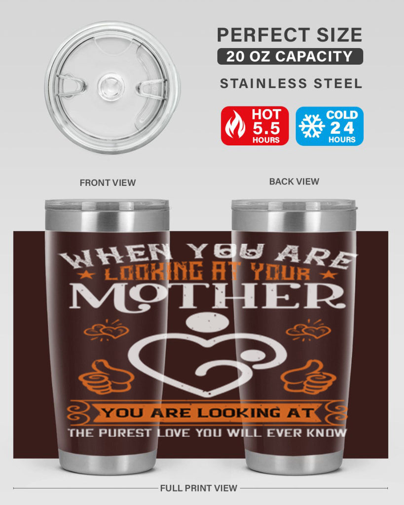 when you are looking 15#- mothers day- Tumbler