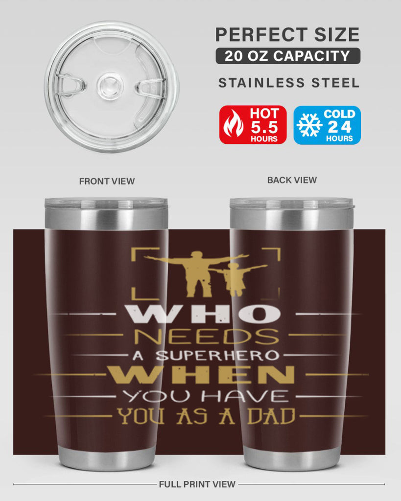 who needs a superhero when you have you as a dad 146#- fathers day- Tumbler