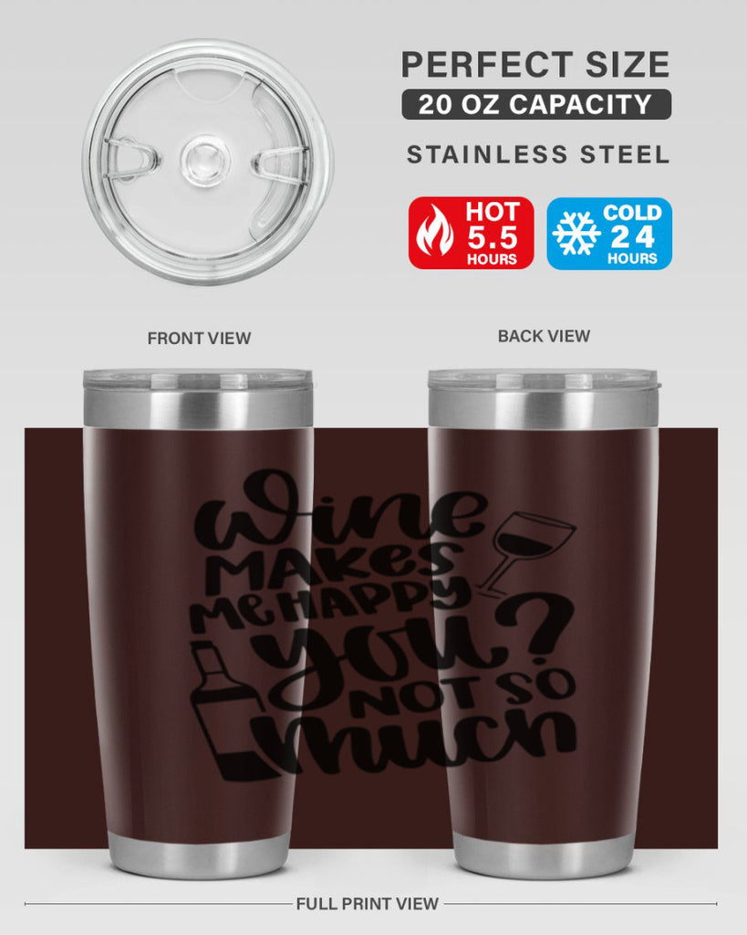 wine makes me happy you not so much 19#- wine- Tumbler