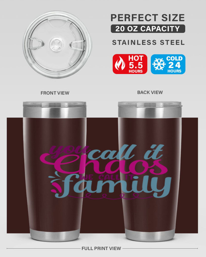 you call it chaos we call it family 3#- family- Tumbler