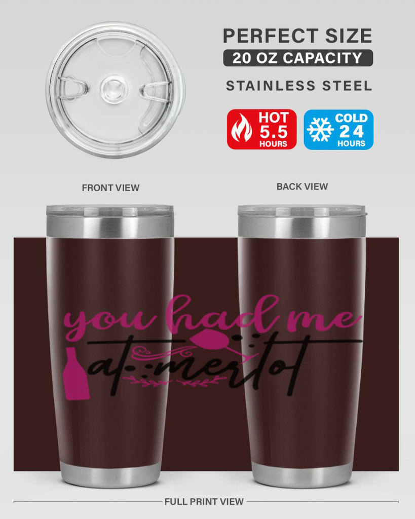 you had me at merlot 138#- wine- Tumbler