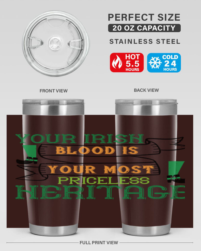 your irish blood is your most priceless heritage Style 3#- St Patricks Day- Tumbler