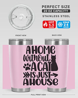 A Home Without A Cat Style 73#- cat- Tumbler
