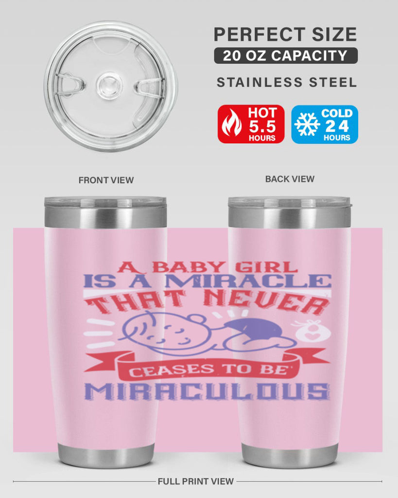 A baby girl is a miracle that never ceases to be miraculous Style 143#- baby- tumbler