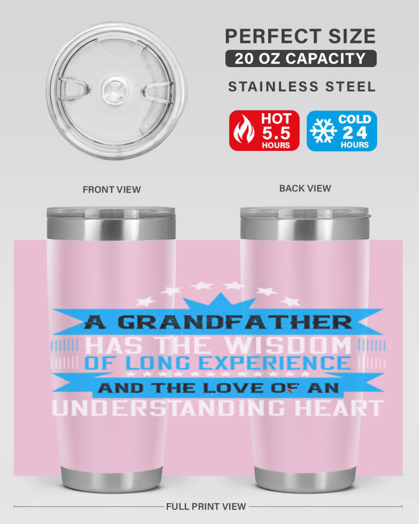 A grandfather has the wisdom of long experience 133#- grandpa - papa- Tumbler