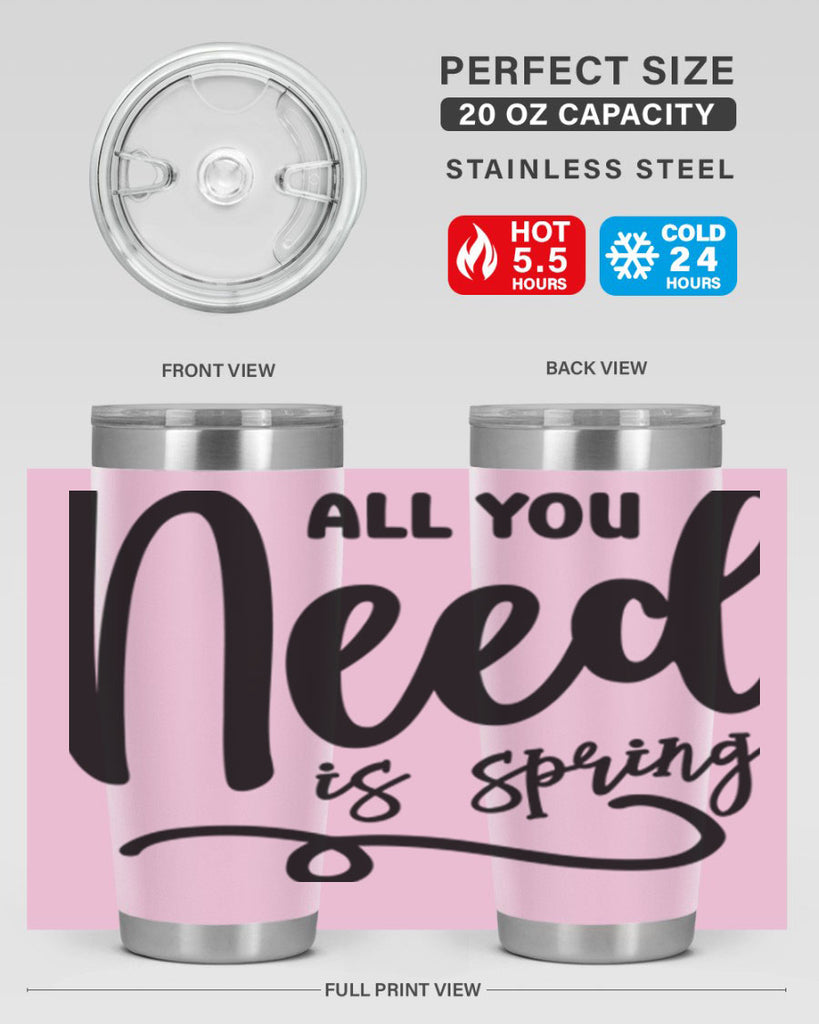 All You Need is Spring16#- spring- Tumbler