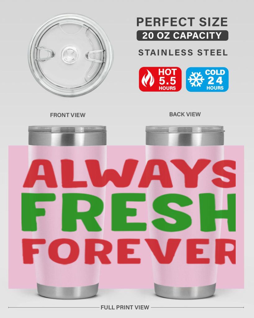 Always Fresh Forever 11#- winter- Tumbler