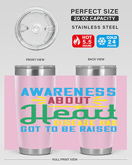 Awareness about heart disease has got to be raised Style 28#- self awareness- Tumbler