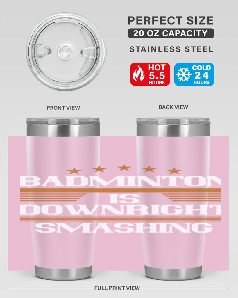 Badminton is downright smashing 1572#- badminton- Tumbler
