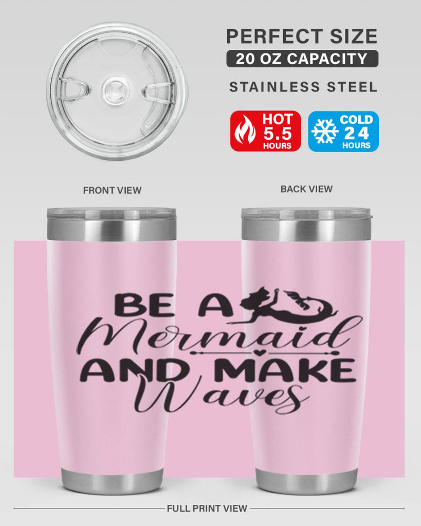 Be A Mermaid And Make Waves 45#- mermaid- Tumbler
