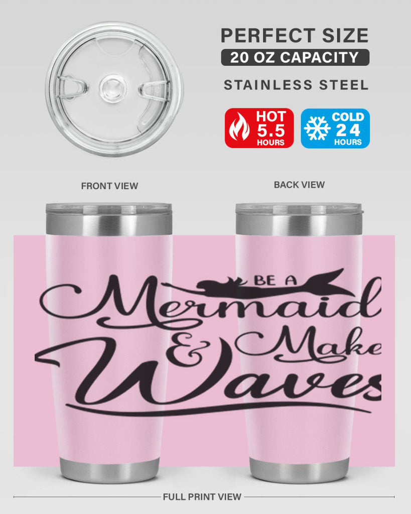 Be A Mermaid And Make Waves 46#- mermaid- Tumbler