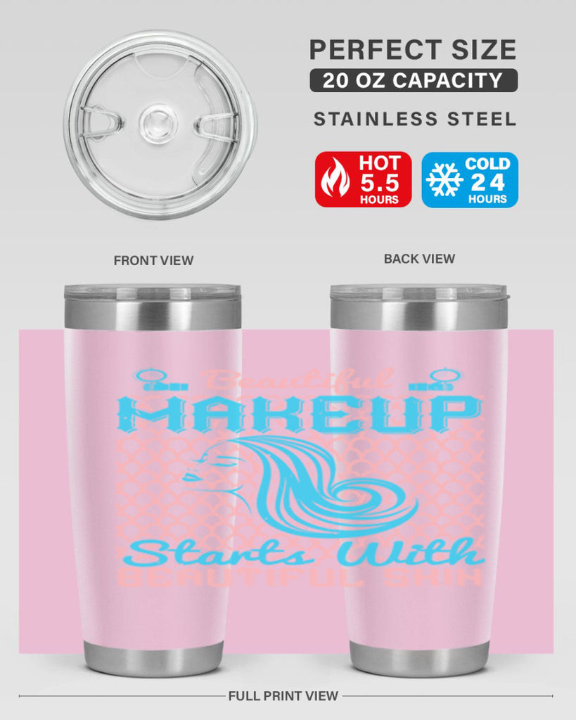 Beautiful makeup starts with beautiful skin Style 172#- make up- Tumbler