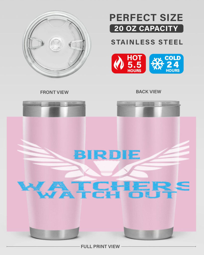 Birdie Watchers watch out 2323#- badminton- Tumbler