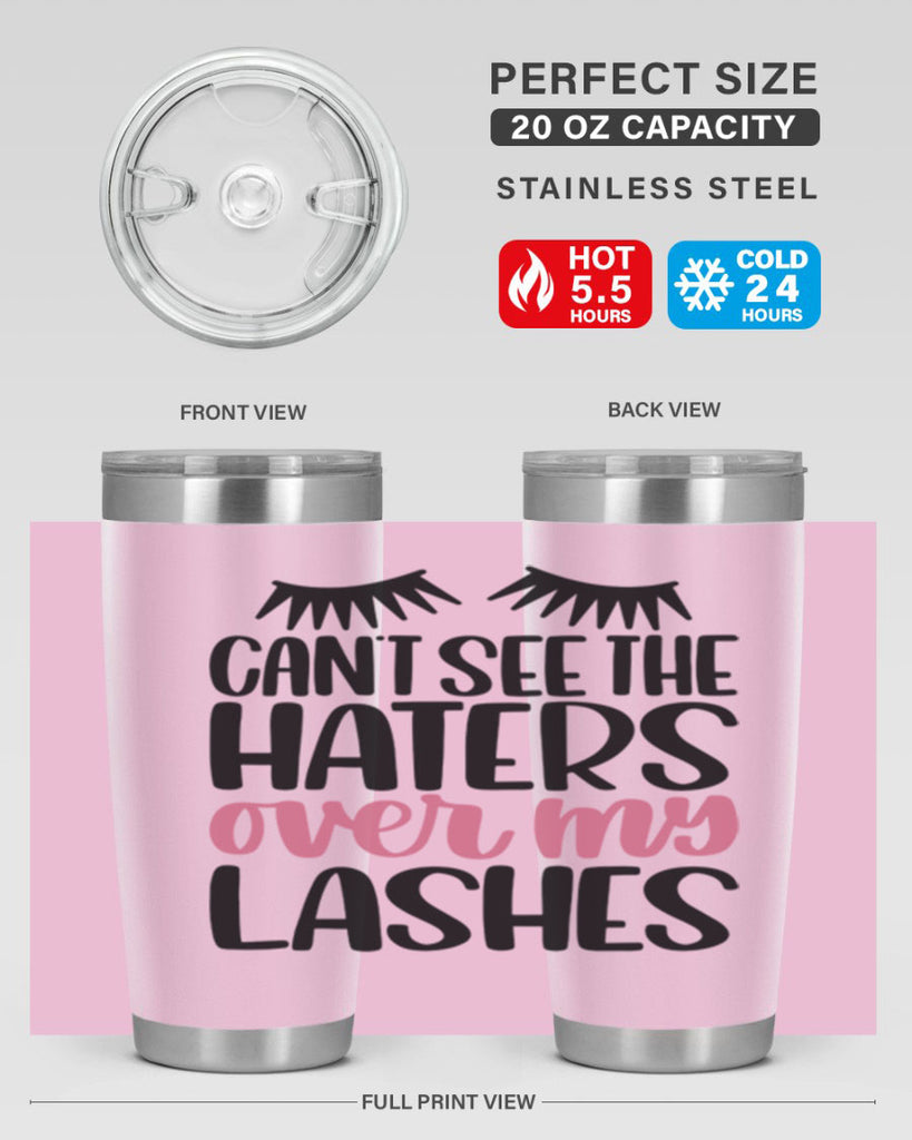 Can∩t See The Haters Over My Lashes Style 112#- make up- Tumbler