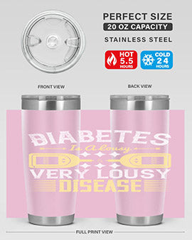 Diabetes is a lousy Very lousy disease Style 1#- diabetes- Tumbler