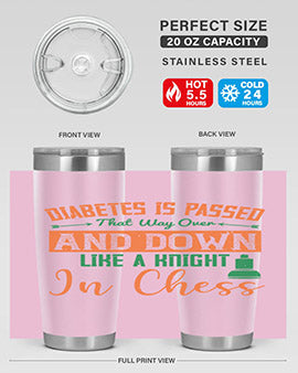Diabetes is passed that way over and down like a knight in chess Style 48#- diabetes- Tumbler