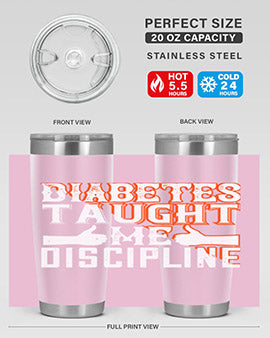 Diabetes taught me discipline Style 45#- diabetes- Tumbler