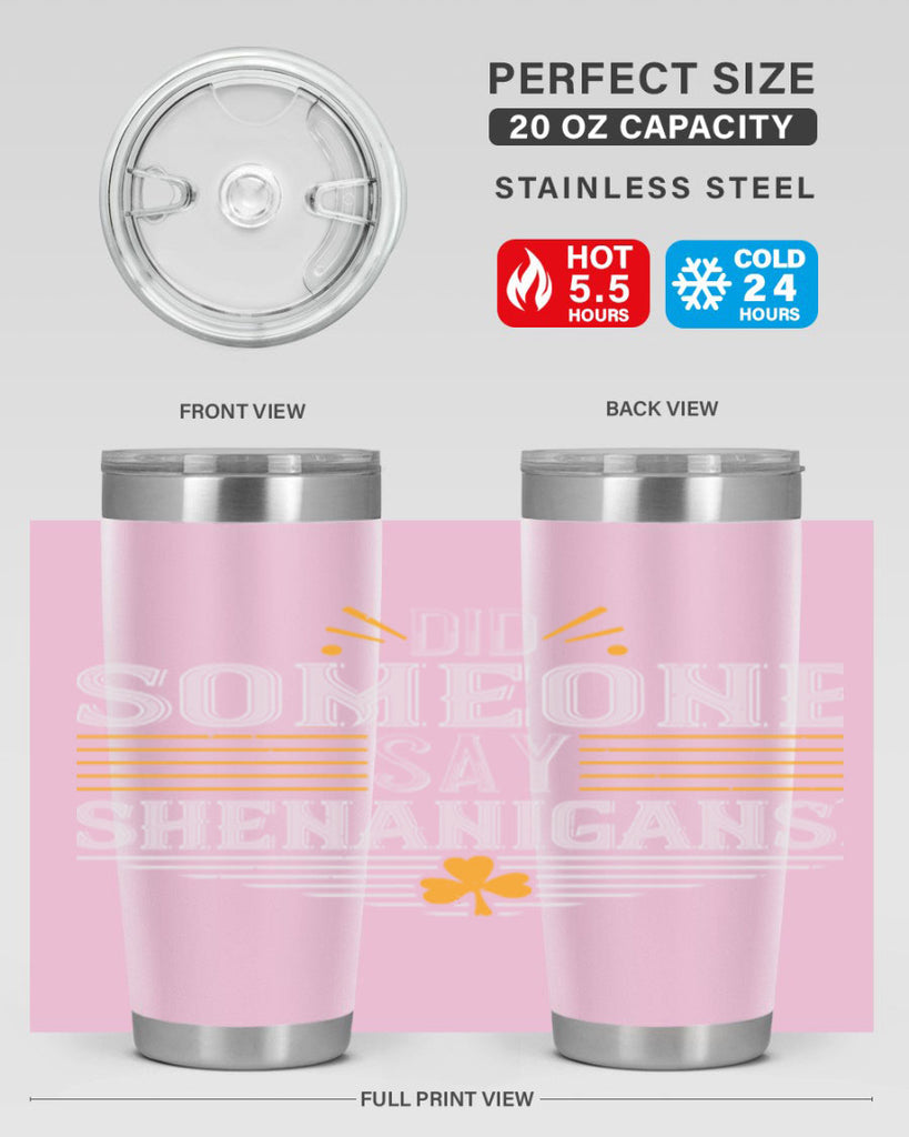 Did someone say shenanigans Style 140#- St Patricks Day- Tumbler