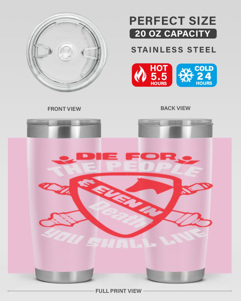 Die for the people and you shall live Style 69#- Fourt Of July- Tumbler
