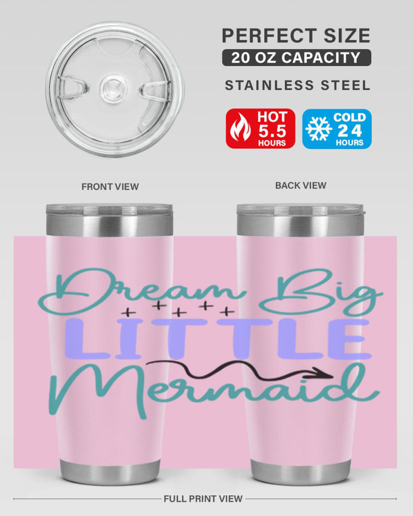 Dream Big Little Mermaid 118#- mermaid- Tumbler
