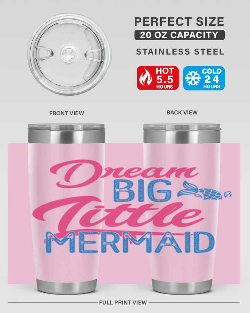Dream Big Little Mermaid 119#- mermaid- Tumbler